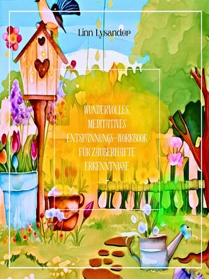 cover image of Wundervolles, meditatives Entspannungs-Workbook für zauberhafte Erkenntnisse